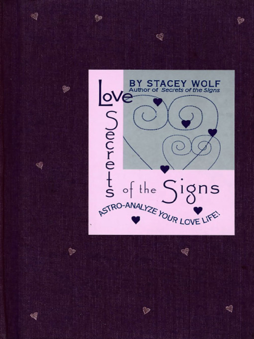 Title details for Love Secrets of the Signs by Stacey Wolf - Wait list